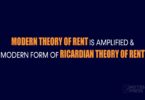 Modern Theory of Rent is Amplified and Modern Form of Ricardian Theory of Rent