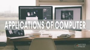 What are the applications of computer?