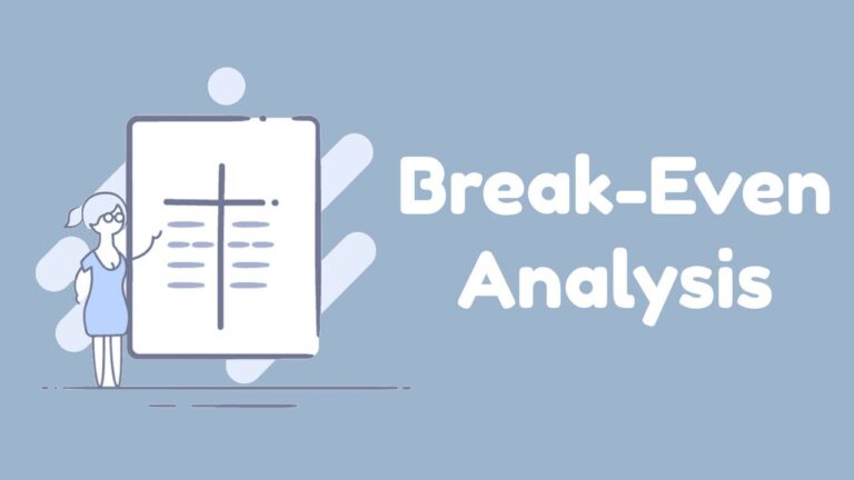 Break-Even Analysis – Definition, Methods, Assumptions & Limitations